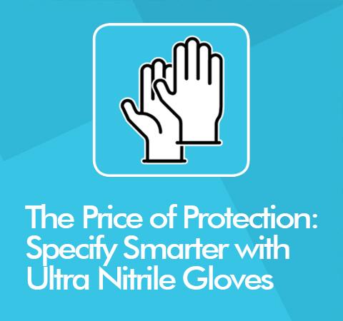 The Price Of Protection - Specifying Your Disposable Gloves